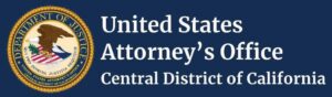 USDOJ: US Attorney’s Office – Central District of California – Department of Justice (.gov)